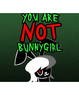 You Are NOT Bunnygirl Steam Key 101